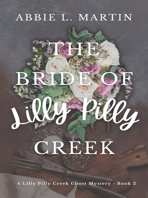 Title details for The Bride of Lilly Pilly Creek by Abbie L. Martin - Available